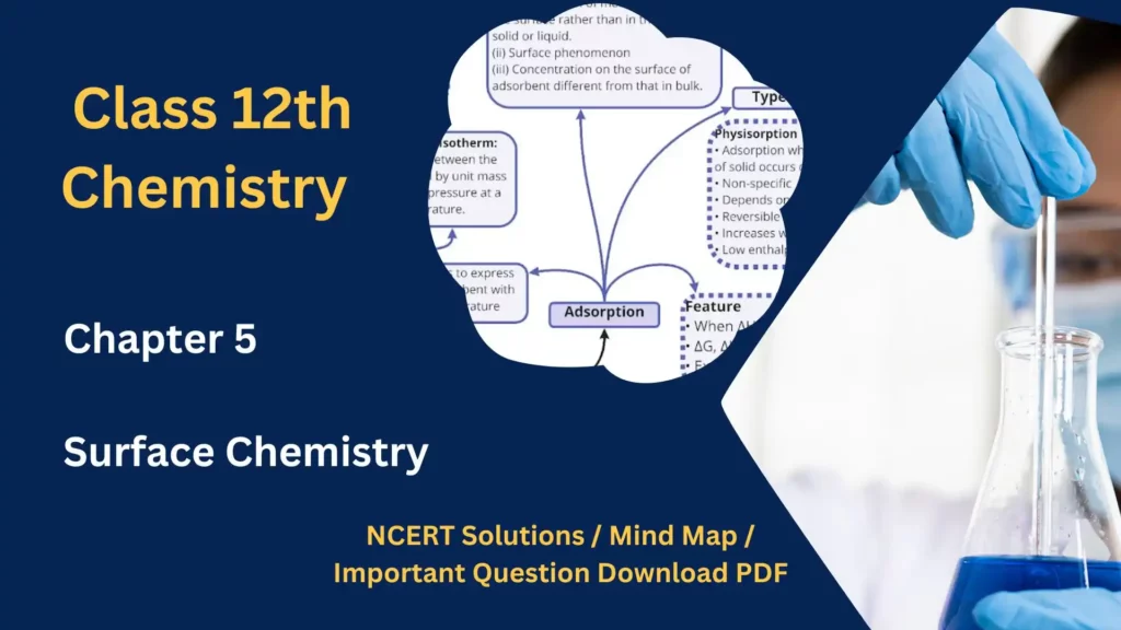 NCERT Solution / Notes Class 12 Chemistry Chapter 5 Surface Chemistry