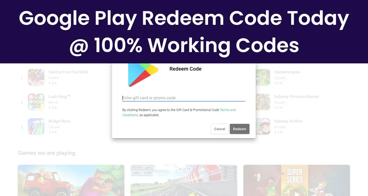 Free Google Play Redeem Codes Today, 18 December [₹10, ₹100]