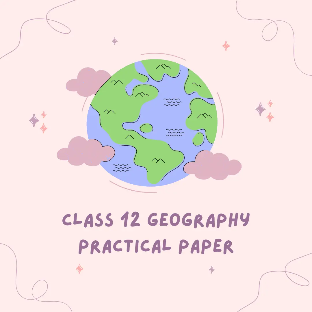 Geography Practical Paper Class